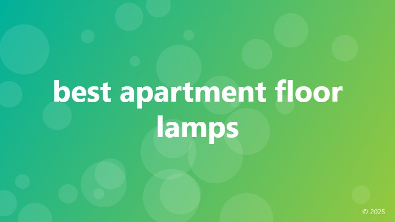 best apartment floor lamps