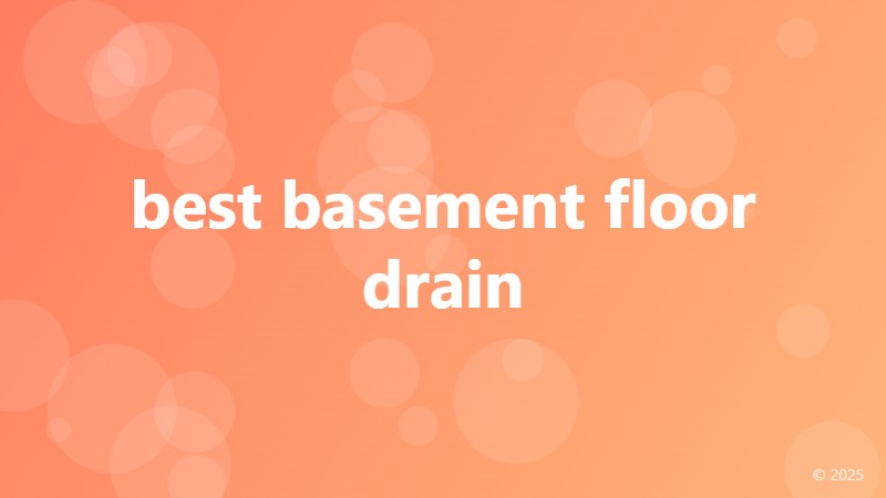 best basement floor drain
