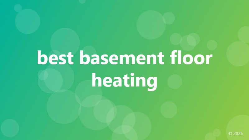 best basement floor heating