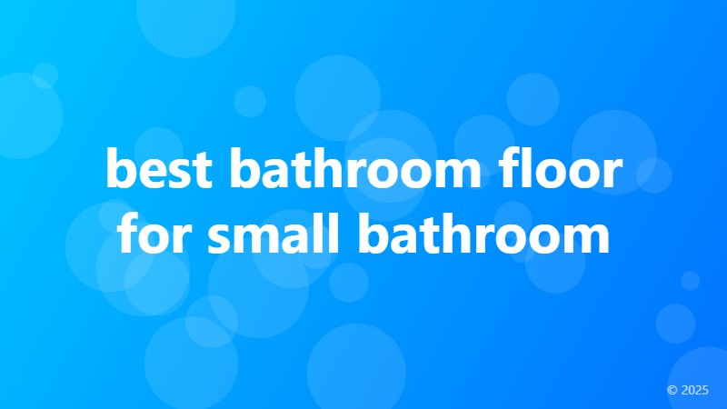 best bathroom floor for small bathroom