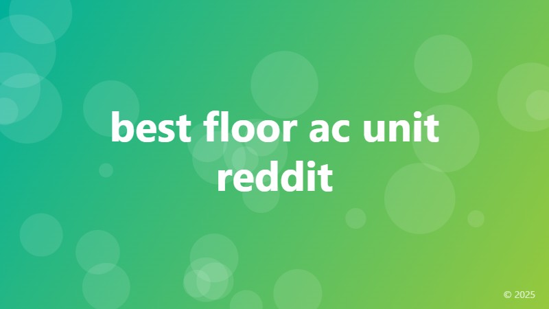 best floor ac unit reddit