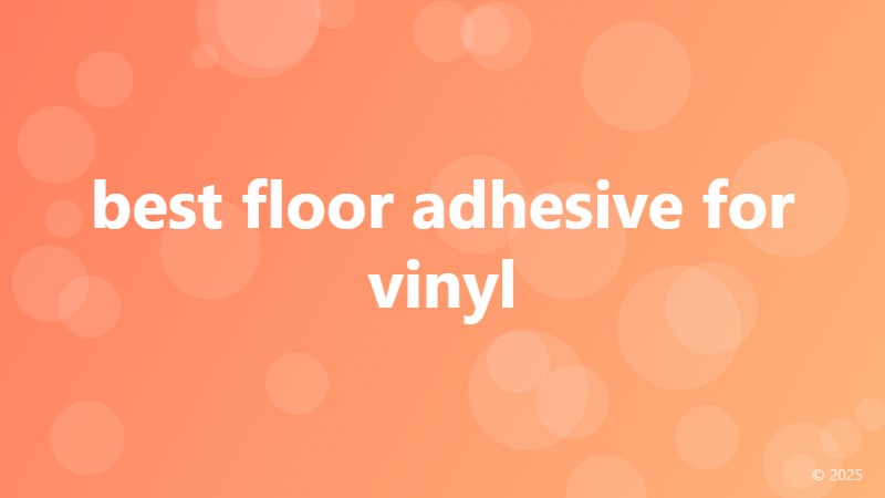 best floor adhesive for vinyl