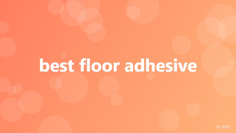 best floor adhesive
