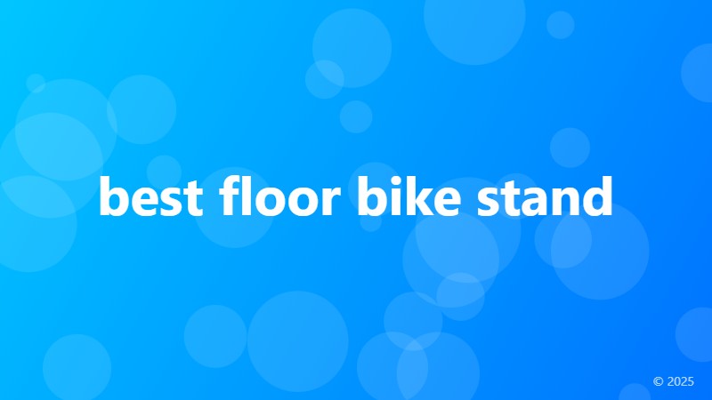 best floor bike stand