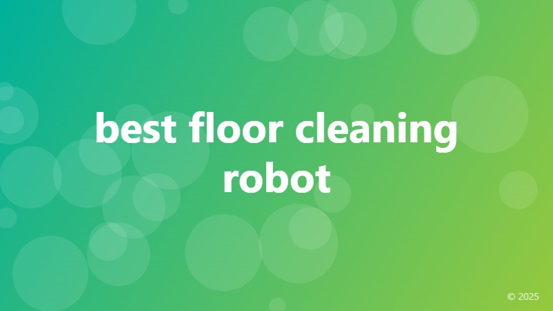 best floor cleaning robot