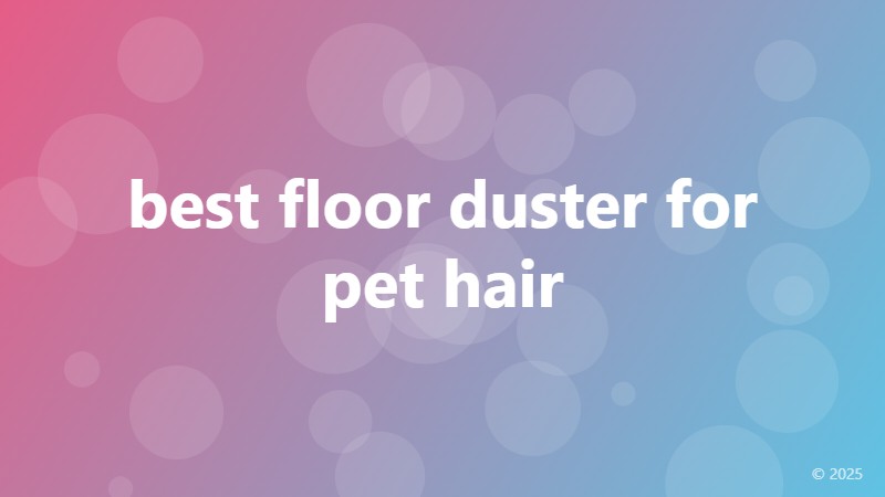best floor duster for pet hair