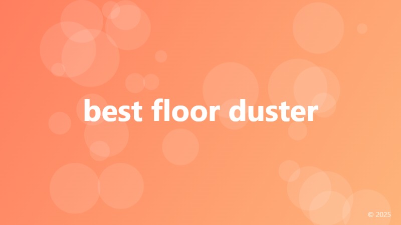 best floor duster