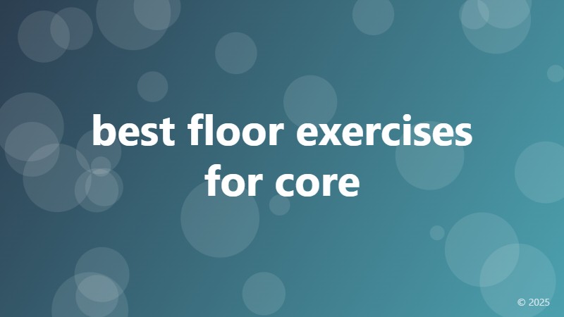 best floor exercises for core