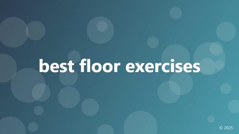 best floor exercises