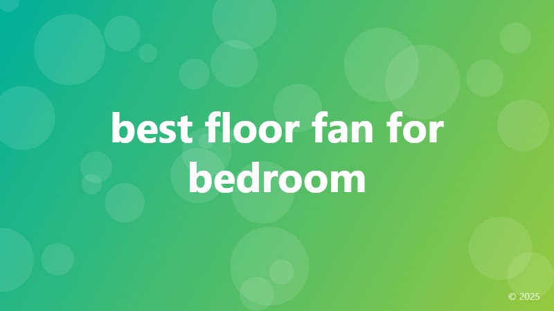 best floor fan for bedroom