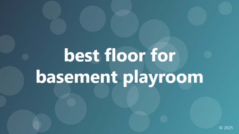 best floor for basement playroom