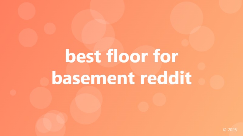 best floor for basement reddit
