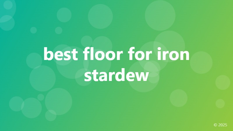 best floor for iron stardew