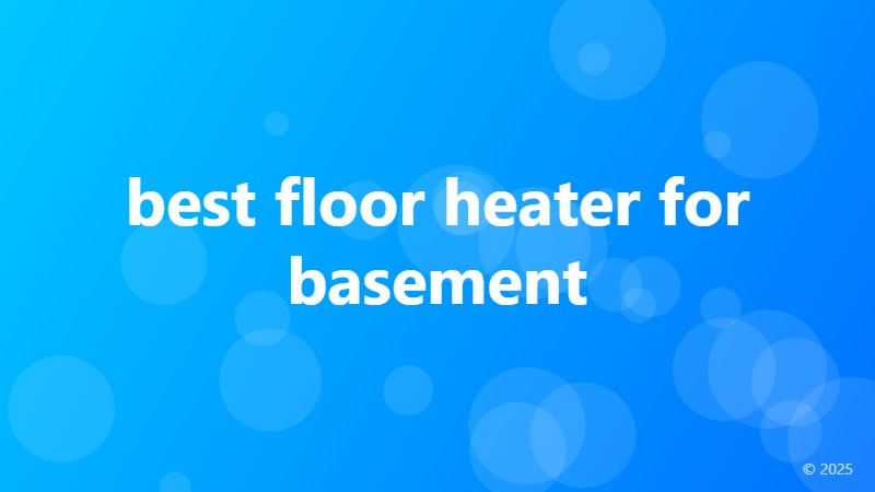 best floor heater for basement