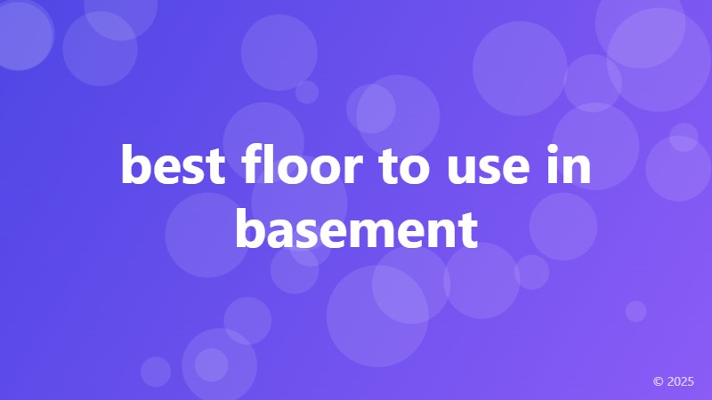 best floor to use in basement