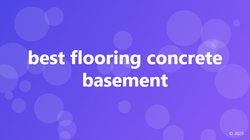 best flooring concrete basement