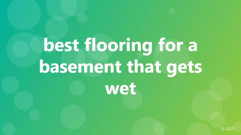 best flooring for a basement that gets wet