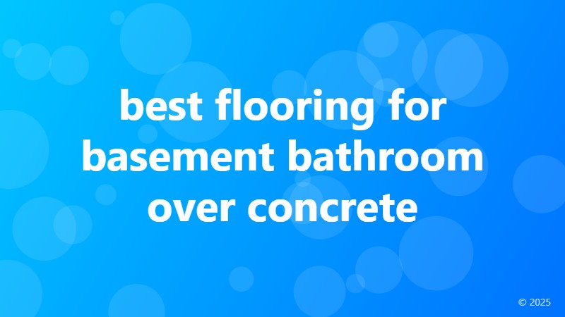 best flooring for basement bathroom over concrete