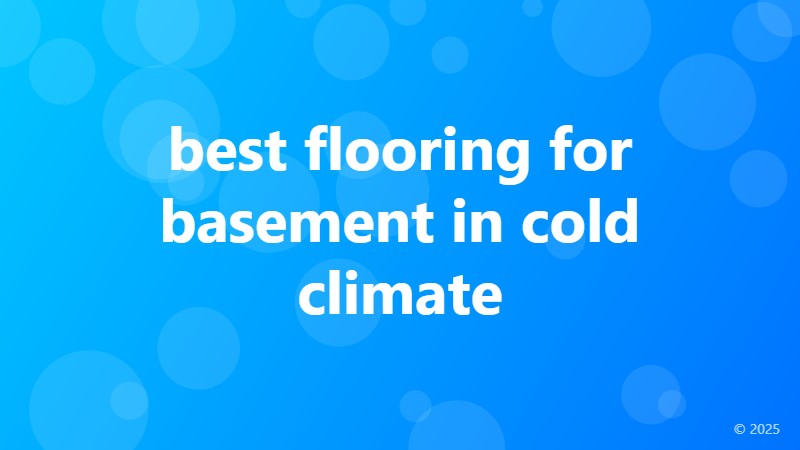best flooring for basement in cold climate