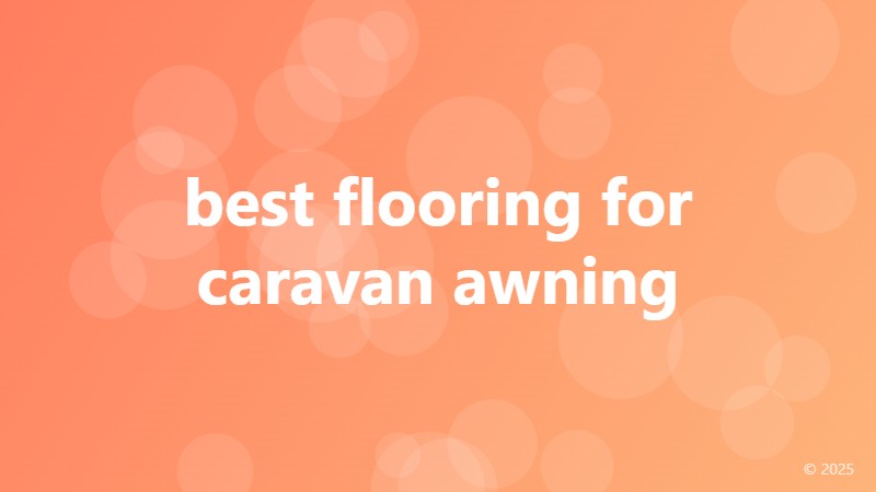 best flooring for caravan awning
