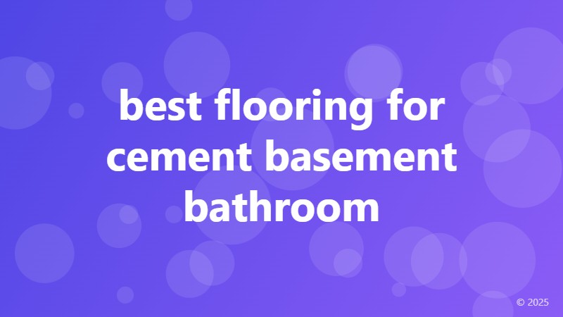 best flooring for cement basement bathroom