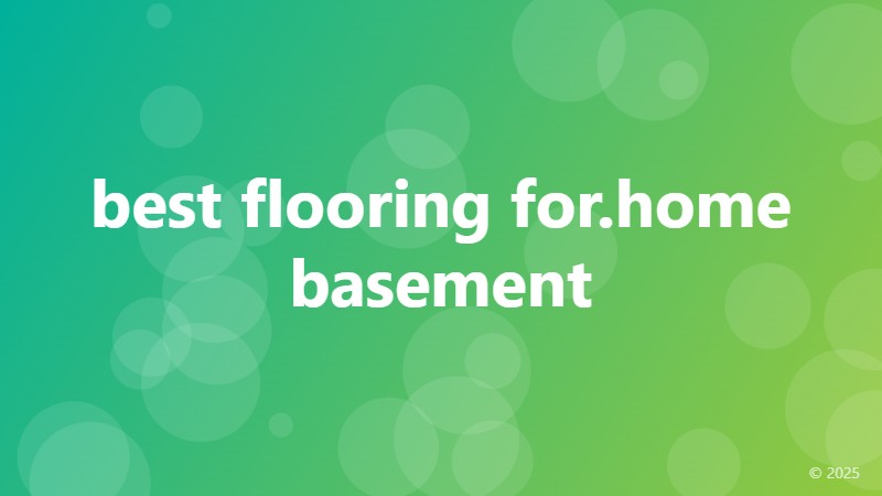 best flooring for.home basement