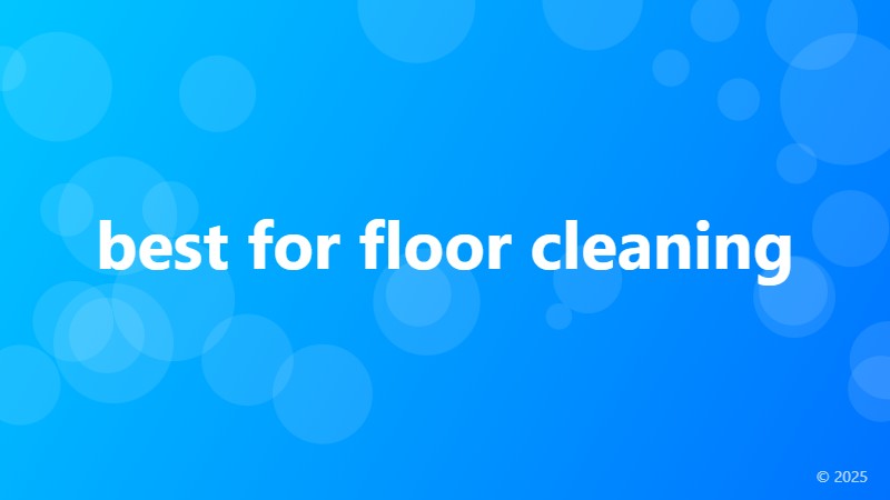 best for floor cleaning