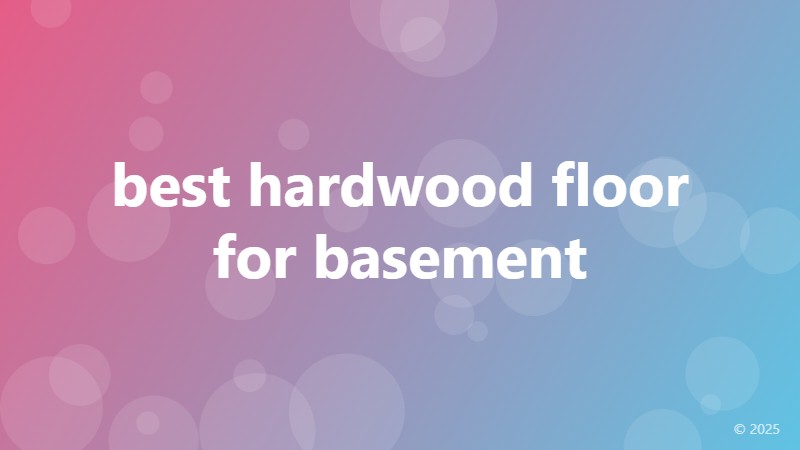 best hardwood floor for basement