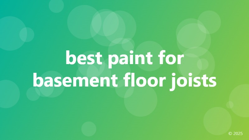best paint for basement floor joists