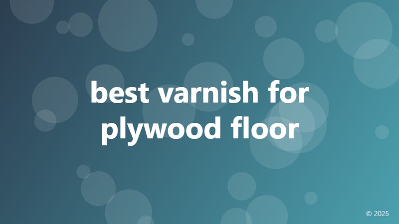 best varnish for plywood floor