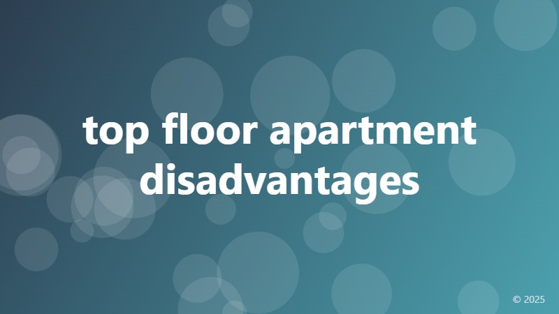 top floor apartment disadvantages