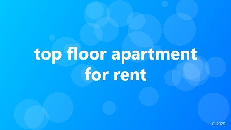 top floor apartment for rent