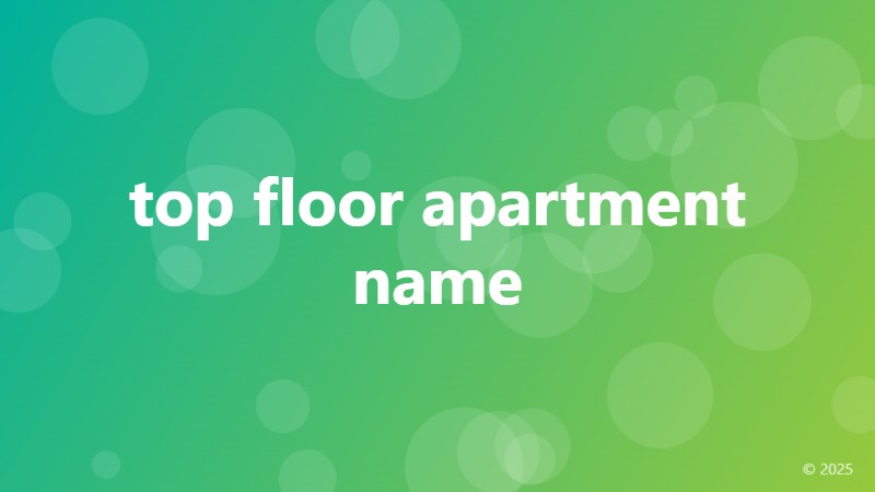 top floor apartment name
