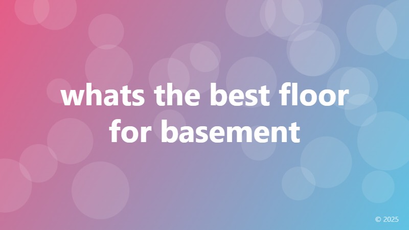 whats the best floor for basement